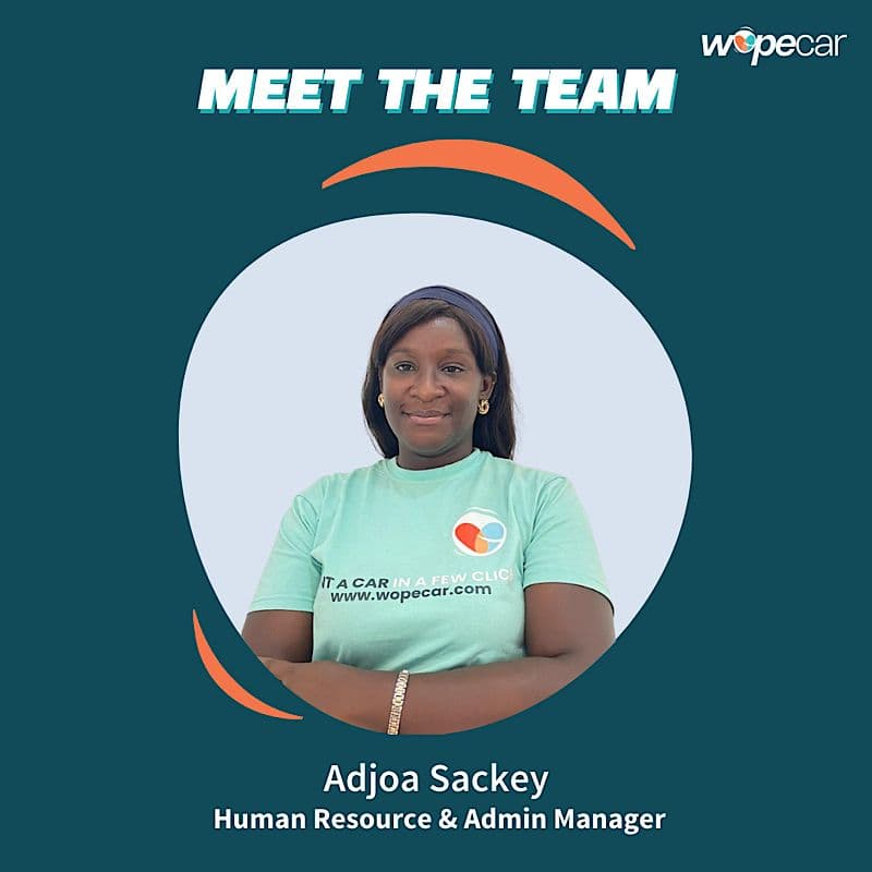 Adjoa Sackey: Balancing HR, Admin, and Fleet Supervision at WopeCar