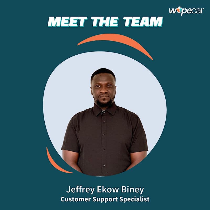 Jeffrey Ekow Biney: A Calm Voice in Customer Support at WopeCar